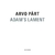 ARVO PÄRT / ADAM'S LAMENT