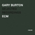 GARY BURTON / SELECTED RECORDINGS