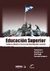 EZCURRA / SAEGH / COMPARATO / EDUCACIÓN SUPERIOR VOL I