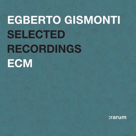 EGBERTO GISMONTI / SELECTED RECORDING