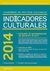 INDICADORES CULTURALES 2014