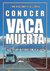 DARÍO HERNÁN IRIGARAY / CONOCER VACA MUERTA, INVERTIR, TRABAJAR, VIVIR,