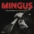 CHARLES MINGUS / THE LOST ALBUM FROM RONNIE SCOTT'S (BOX 3 VINILOS)