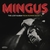 CHARLES MINGUS / THE LOST ALBUM FROM RONNIE SCOTT'S (3 CD)
