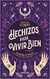 HECHIZOS PARA VIVIR BIEN (ARG)