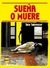 SUEÑA O MUERE