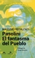 Pasolini : el fantasma del pueblo