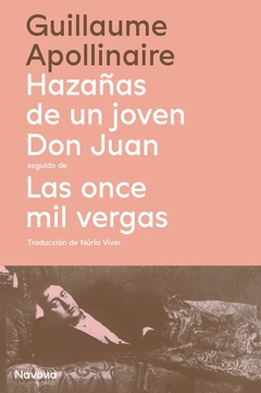&quot;Hazañas de un joven don Juan&quot; seguido de &quot;Las once mil vergas&quot;