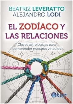 ZODIACO Y LAS RELACIONES, EL (Nueva Edición)