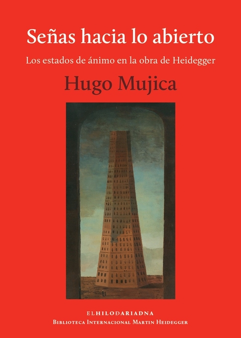 Señas hacia lo abierto - Los estados de ánimo en la obra de Heidegger