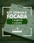 Kit Semana Focada