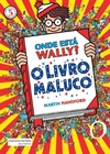 (2726) Livro Onde Esta Wally? O Livro Maluco