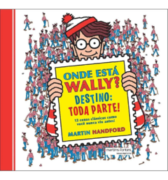 (2727) Livro Onde Esta Wally? - Destino: Toda Parte! - Capa Dura