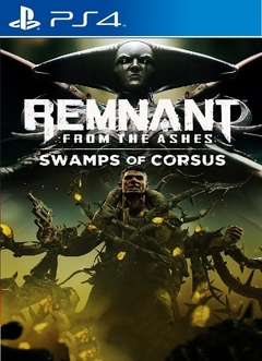 Remnant: From the Ashes - Swamps of Corsus pack PS4 Digital Primaria