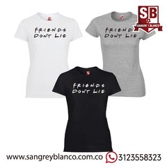 Camiseta Friends Don´t Lie - comprar online