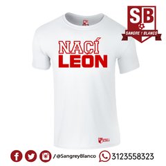 Camiseta Hombre Nací León - Sangre y Blanco