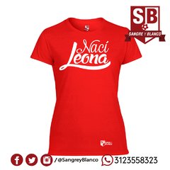 Camiseta/Esqueleto Mujer Nací Leona - Sangre y Blanco