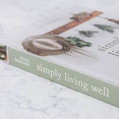 SIMPLY LIVING WELL: A guide to creating a natural, low-waste home en internet