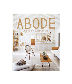 ABODE, Thoughtful Living With Less