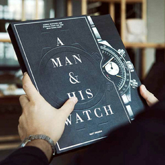 Imagen de A Man and His Watch: Iconic Watches and Stories from the Men Who Wore Them - Artisan