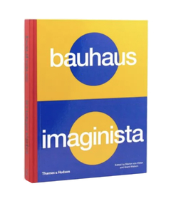 Bauhaus Imaginista - A School in the World