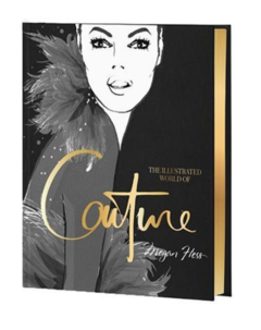 COUTURE, The Illustrated book of Couture by Megan Hess