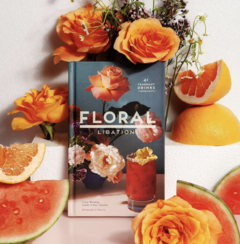 Floral Libations: 41 Fragrant Drinks + Ingredients - comprar online