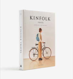 Kinfolk Travel - Slower Ways to See the World