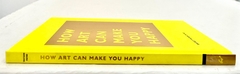 HOW ART CAN MAKE YOU HAPPY - Le Book Marque