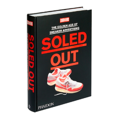SOLED OUT : The Golden Age of Sneaker Advertising (A Sneaker Freaker Book) - comprar online
