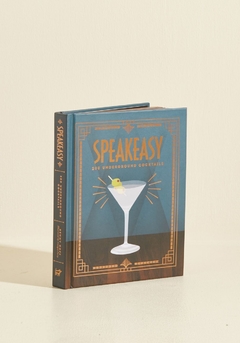 SPEAKEASY, 200 Underground Cocktails - comprar online