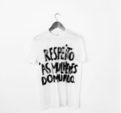 camiseta respeito às mulheres do mundo - comprar online