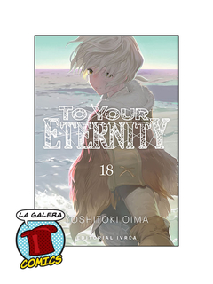 TO YOUR ETERNITY #18