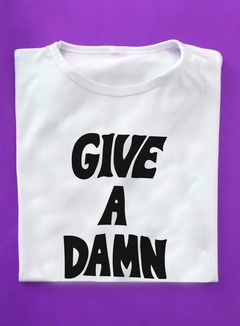 Remera Give a Damn - The Groupie Is Dead
