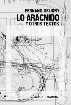 LO ARACNIDO Y OTROS TEXTOS - DELIGNY FERNAND