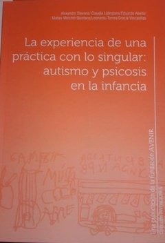 EXPERIENCIA DE UNA PRACTICA C LO SINGULAR AUTISMO - STEVENS A ABELLO E