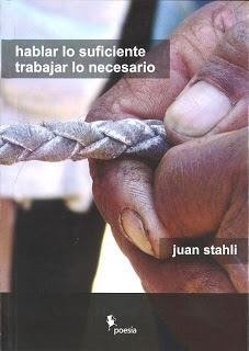 HABLAR LO SUFICIENTE TRABAJAR LO NECESARIO - STAHLI JUAN