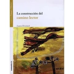 CONSTRUCCION DEL CAMINO LECTOR ED 2008 - DEVETACH LAURA