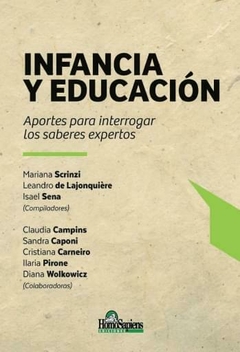 INFANCIA Y EDUCACION APORTES PARA INTERROGAR LOS SABERES EXPERTOS - MARIANA SCRINZI LEANDRO DE LAN