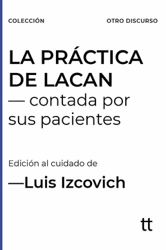 LA PRACTICA DE LACAN - LUIS IZCOVICH