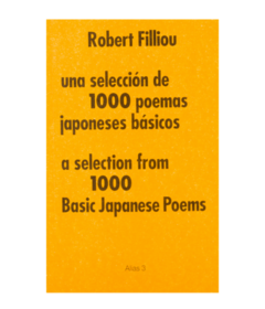 UNA SELECCION DE 1000 POEMAS JAPONESES BASICOS - ROBERT FILLIOU