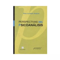 PERSPECTIVAS DEL PSICOANALISIS ED 2006 - ASSOUN PAUL LAURENT