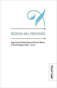 ELOGIO DEL PROFESOR - LARROSA BONIA J RECHIA K