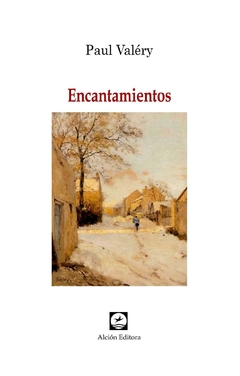 ENCANTAMIENTOS EDICION BILINGUE - PAUL VALERY