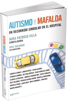 AUTISMO Y MAFALDA UN RECORRIDO SINGULAR EN EL HOSP - VILLA NORA PATRICIA