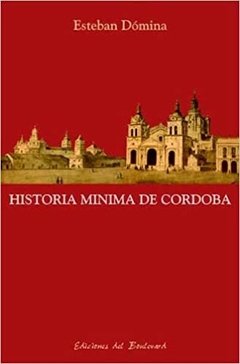HISTORIA MINIMA DE CORDOBA - DOMINA ESTEBAN