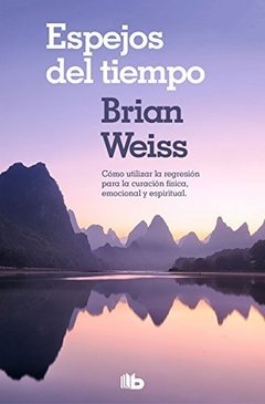 ESPEJOS DEL TIEMPO - WEISS BRIAN