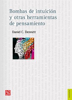 BOMBAS DE INTUICIÓN Y OTRAS HERRAMIENTAS DE PENSAMIENTO - DENNETT DANIEL