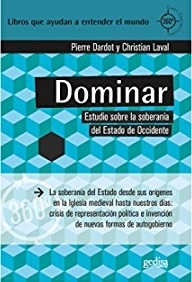 DOMINAR ESTUDIO SOBRE LA SOBERANIA DEL ESTADO DE OCCIDENTE - PIERRE DARDOT CHRISTIAN LAVAL