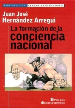 FORMACIÓN DE LA CONCIENCIA NACIONAL ED 2004 - HERNANDEZ ARREGUI JUAN JOSE